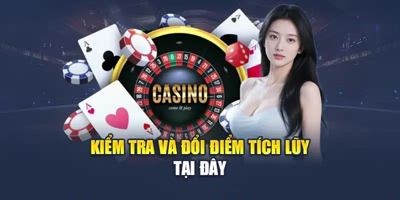 Kiểm tra và đổi điểm tích lũy tại đây