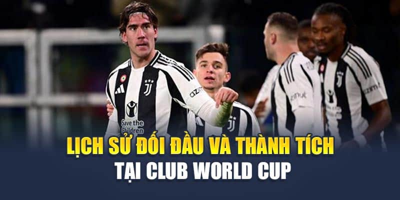 Lịch sử đối đầu và thành tích tại Club World Cup