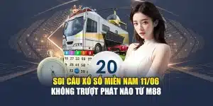 Soi Cầu Xổ Số Miền Nam 11/06 Không Trượt Phát Nào Từ M88