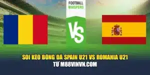 Soi Kèo Bóng Đá Spain U21 Vs Romania U21 Từ pivdenfest.com